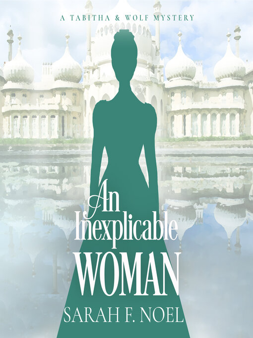 Title details for An Inexplicable Woman by Sarah F. Noel - Wait list